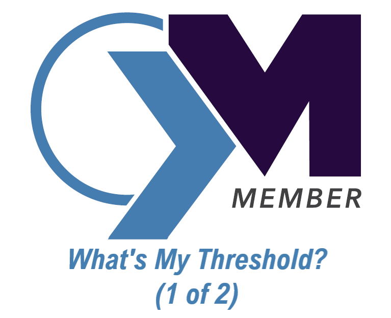 What’s my Threshold? 1 of 2 (Members’ Only Audio)